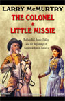 The Colonel & Little Missie: Buffalo Bill, Annie Oakley, and the Beginnings of Superstardom in America