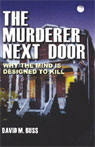The Murderer Next Door: Why the Mind is Designed to Kill