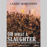 Oh What a Slaughter: Massacres in the American West, 1846 - 1890