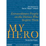 My Hero: Extraordinary People on the Heroes Who Inspire Them