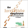 The Invisible Employee: Realizing the Hidden Potential in Everyone