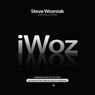 iWoz: How I Invented the Personal Computer and Had Fun Along the Way