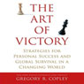 The Art of Victory: Strategies for Success and Survival in a Changing World