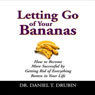 Letting Go of Your Bananas