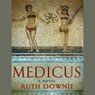 Medicus: A Novel of the Roman Empire