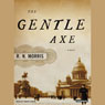 The Gentle Axe: A Novel