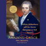 Amazing Grace: William Wilberforce and the Heroic Campaign to End Slavery