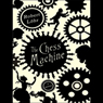 The Chess Machine: A Novel