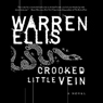 Crooked Little Vein: A Novel