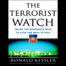 The Terrorist Watch: Inside the Desperate Race to Stop the Next Attack