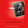 Marx's Das Kapital: A Biography: Books That Changed the World