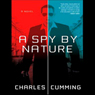 A Spy by Nature: A Novel