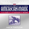 American-Made: The Enduring Legacy of the WPA: When FDR Put the Nation to Work