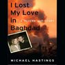 I Lost My Love in Baghdad: A Modern War Story