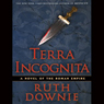 Terra Incognita: A Novel of the Roman Empire