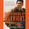 Brotherhood of Warriors: Behind Enemy Lines with a Commando in One of the World's Most Elite Counterterrorism Units