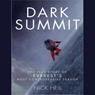 Dark Summit: The True Story of Everest's Most Controversial Season