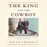 The King and the Cowboy: Theodore Roosevelt and Edward the Seventh: The Secret Partners