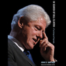 In Search of Bill Clinton: A Psychological Biography