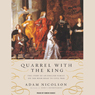 Quarrel with the King: The Story of an English Family on the High Road to Civil War
