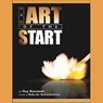 The Art of the Start: The Time-Tested, Battle-Hardened Guide for Anyone Starting Anything