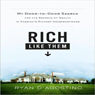 Rich Like Them: My Search for the Secrets of Wealth in America's Richest Neighborhoods