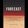 Forecast: The Consequences of Climate Change