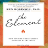 The Element: How Finding Your Passion Changes Everything