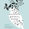 Delicate Edible Birds and Other Stories