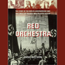 Red Orchestra: The Story of the Berlin Underground and the Circle of Friends Who Resisted Hitler