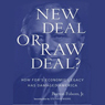 New Deal or Raw Deal?: How FDR's Economic Legacy Has Damaged America