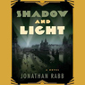 Shadow and Light: A Novel