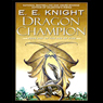 Dragon Champion: Age of Fire, Book 1
