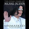 Unmasked: The Final Years of Michael Jackson