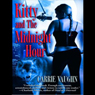 Kitty and The Midnight Hour: Kitty Norville, Book 1