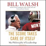 The Score Takes Care of Itself: My Philosophy of Leadership