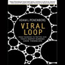 Viral Loop: From Facebook to Twitter, How Today's Smartest Businesses Grow Themselves