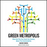 Green Metropolis: What the City Can Teach the Country About True Sustainability