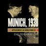 Munich, 1938: Appeasement and World War II