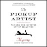 The Pickup Artist: The New and Improved Art of Seduction