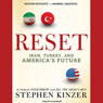 Reset: Iran, Turkey, and America's Future