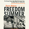 Freedom Summer: The Savage Season That Made Mississippi Burn and Made America a Democracy