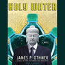 Holy Water: A Novel