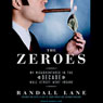 The Zeroes: My Misadventures in the Decade Wall Street Went Insane