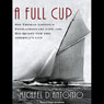 A Full Cup: Sir Thomas Lipton's Extraordinary Life and His Quest for the America's Cup