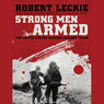 Strong Men Armed: The United States Marines Against Japan