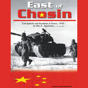 East of Chosin: Entrapment and Breakout in Korea, 1950