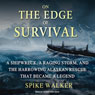 On the Edge of Survival: A Shipwreck, a Raging Storm, and the Harrowing Alaskan Rescue That Became a Legend