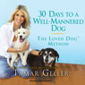 30 Days to a Well-Mannered Dog: The Loved Dog Method