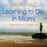 Learning to Die in Miami: Confessions of a Refugee Boy